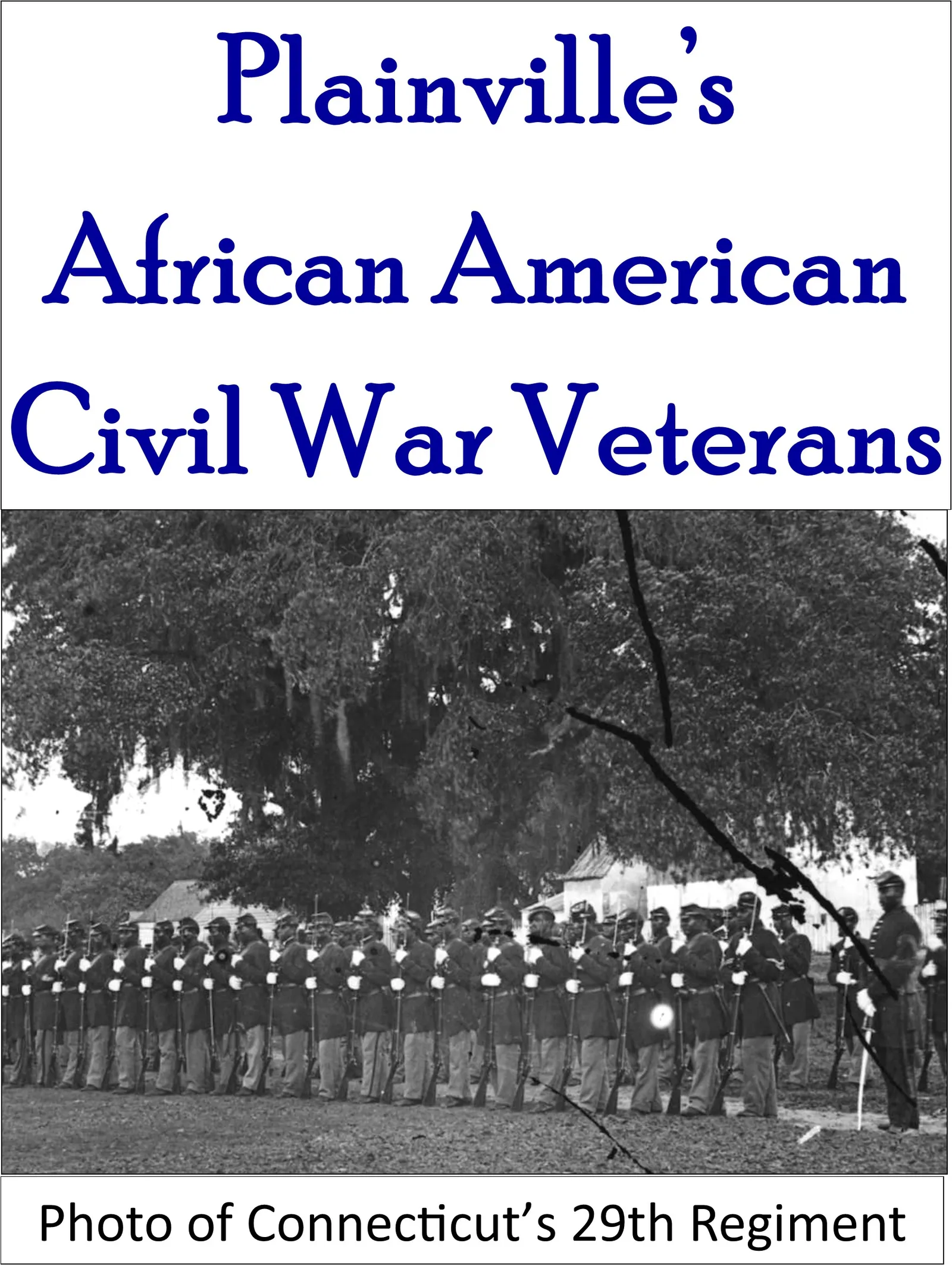 Plainville's African American Civil War Veterans — Connecticut's 29th Regiment